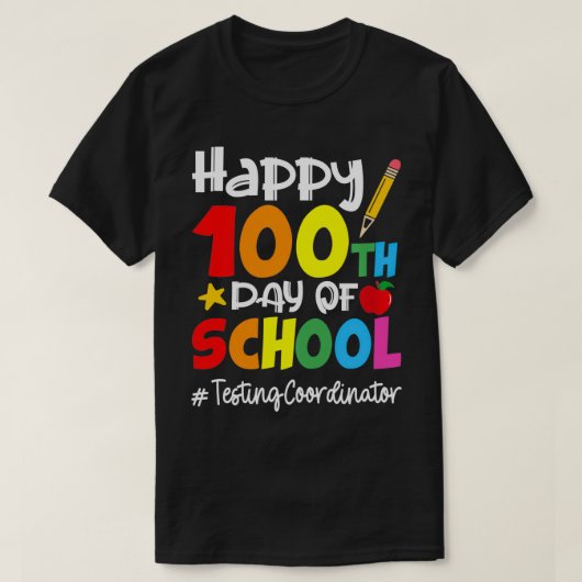 テストコーディネーターHappy 100Th Day Of School Appr Tシャツ (デザイン正面)