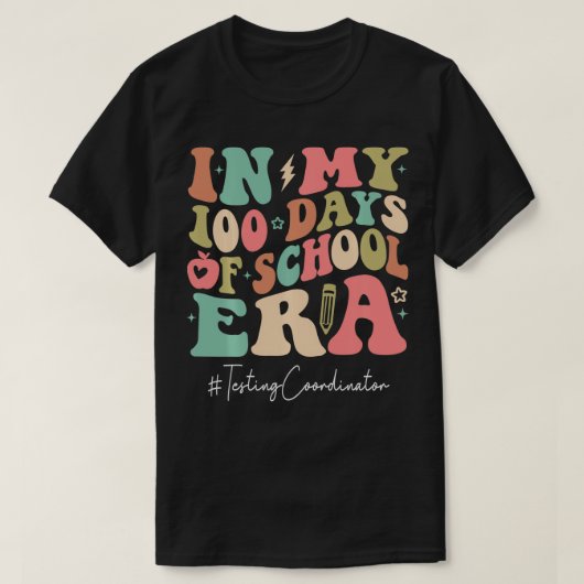 テストコーディネーターHappy 100th Day Of School Funn Tシャツ (デザイン正面)