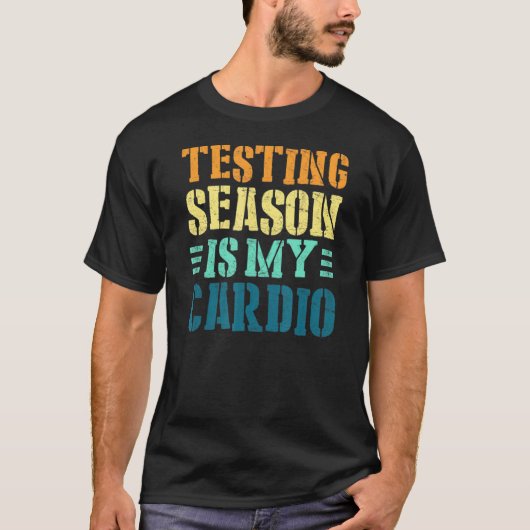 テストシーズンは私の心臓テスト日先生テスト Tシャツ (正面)