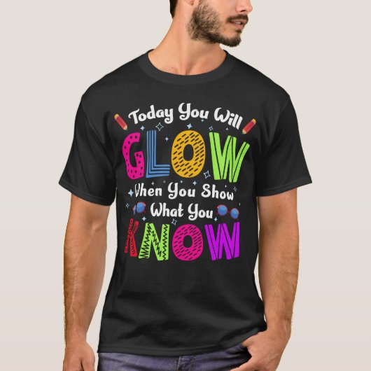 テストデイ 今日あなたが持っているものを披露すると輝く Tシャツ (正面)