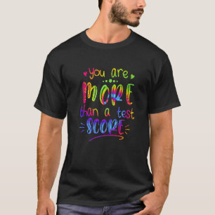 テストデイ 教師のあなたはテストの点数以上の存在だよ Tシャツ