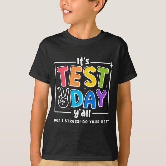 テスト日すべてのおもしろい学校テスト試験の動機 Tシャツ (正面)