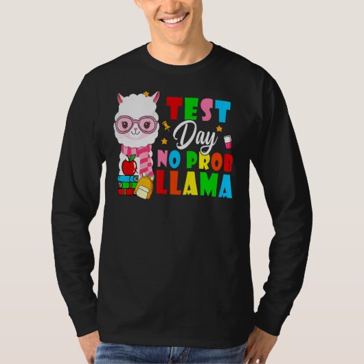テスト日No Prob Llamaハッピーなテスト日最終日 Tシャツ (正面)