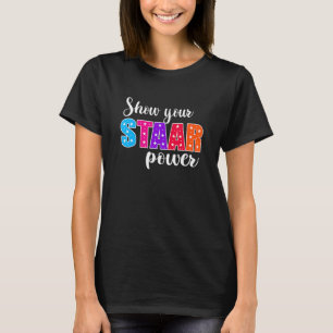 テスト日Show Your Staar Power Student先生 Tシャツ
