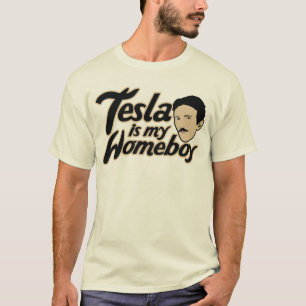 テスラは私のホームボーイです Tシャツ