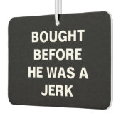 テスラ買 – 彼がジャークだった前 – 黒 カーエアーフレッシュナー (左)