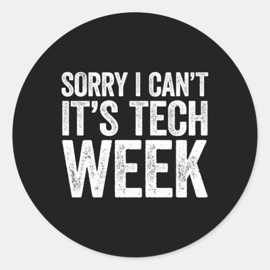 テック・ウィーク劇場のリハーサルできなくてごめんなさい ラウンドシール (正面)