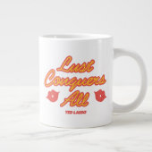 テッドなげなわ |すべての欲望を征服する ジャンボコーヒーマグカップ (右)