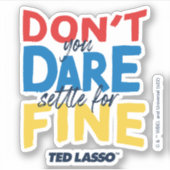 テッドなげなわ |覚悟を決めな素晴らしい シール (正面)