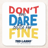 テッドなげなわ |覚悟を決めな素晴らしい スクエアペーパーコースター (正面)