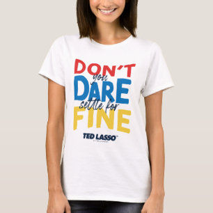 テッドなげなわ 覚悟を決めな素晴らしい Tシャツ