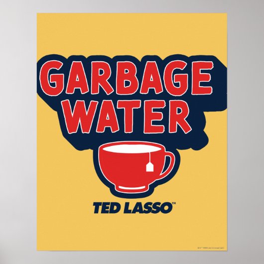 テッドなげなわ | Garbage Water Tea Graphic ポスター (正面)