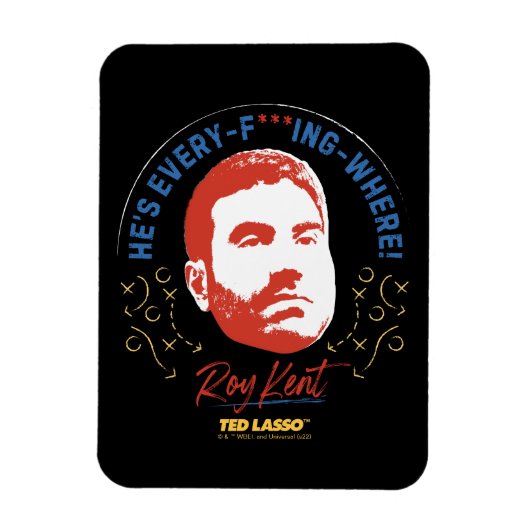 テッドなげなわ | Roy Kent彼は全て – どこ マグネット (縦)