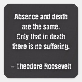 テディルーズベルト引用文 – 不在と死 スクエアシール