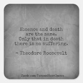テディルーズベルト引用文 – 不在と死 スクエアシール (正面)