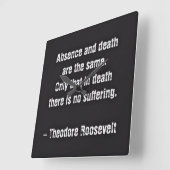 テディルーズベルト引用文 – 不在と死 スクエア壁時計 (傾斜)