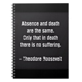 テディルーズベルト引用文 – 不在と死 ノートブック