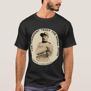 テディ・ルーズベルトのキャンペーンボタン – ラフ・ライダー Tシャツ