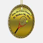テニスが大好きなのになぜ熱くなる(金ゴールド) セラミックオーナメント (右)