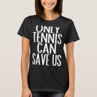 テニスだけなら救ない Tシャツ