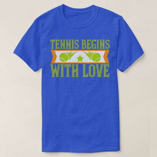 テニスは愛から始まる Tシャツ (デザイン正面)