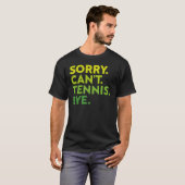 テニスは残念ながらbyeです おもしろテニスプレーヤー tシャツ (正面フル)