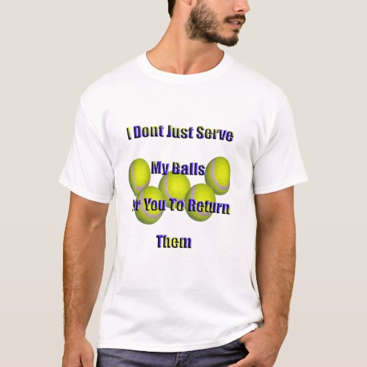 テニスは私の玉を返さないで Tシャツ (正面)