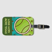 テニスより少ないボールでより多くのテニス ラゲッジタグ (正面横)