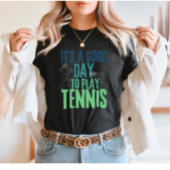 テニスをするのに良い日ですね-面白いテニスプレーヤー Tシャツ