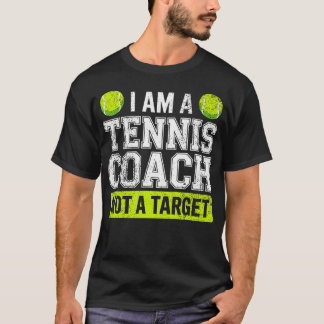 テニスコーチです、的ではありません 面白いジョーク テニス Tシャツ
