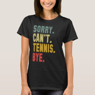 テニスプレーヤー皮肉引用文ごめんできないテニスB Tシャツ