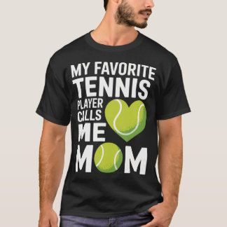 テニスママ 私のお気に入りのテニス選手は私をママと呼ぶ Tシャツ