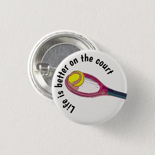 テニスラケットのライフはコートの方が良い 缶バッジ (正面&裏面)