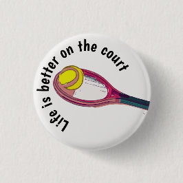 テニスラケットのライフはコートの方が良い 缶バッジ