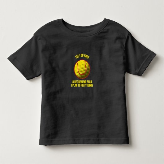 テニス私の退職計画テニスおもしろいボールスポーツ トドラーTシャツ (正面)