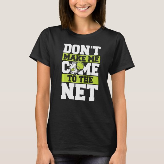 テニス私をネット来に作らないで Tシャツ (正面)