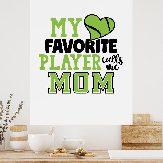 テニス選手 |私のお気に入りのプレイヤーは母に電話 ポスター (キッチン)