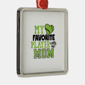 テニス選手 |私のお気に入りのプレイヤーは母に電話 メタルオーナメント (右)