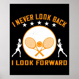 テニス – 私は後ろを見ない私は前方を見て ポスター