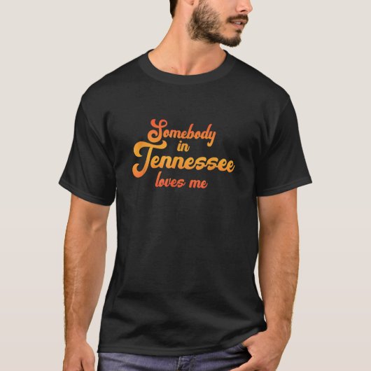 テネシーの誰かが私を愛している Tシャツ (正面)