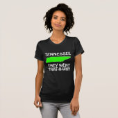 テネシー - 彼らはあっちに行った Tシャツ (正面フル)