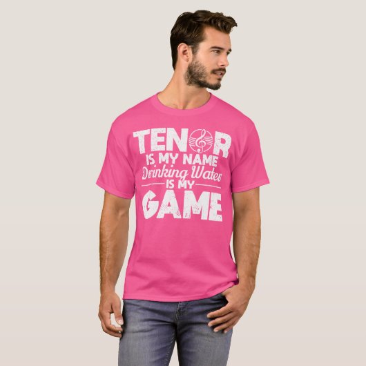 テノールは私の名前の飲料水は私のゲームオペラSである Tシャツ (正面フル)