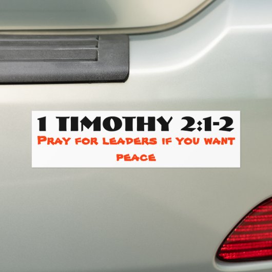 テモテの1 2:1 - 2つはリーダーおよび平和のために祈ります バンパーステッカー (車上)