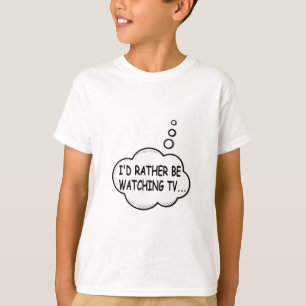 テレビを見たい Tシャツ