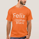 テレビ番組のFelix Orphan Black シンプル文字 Tシャツ (正面)