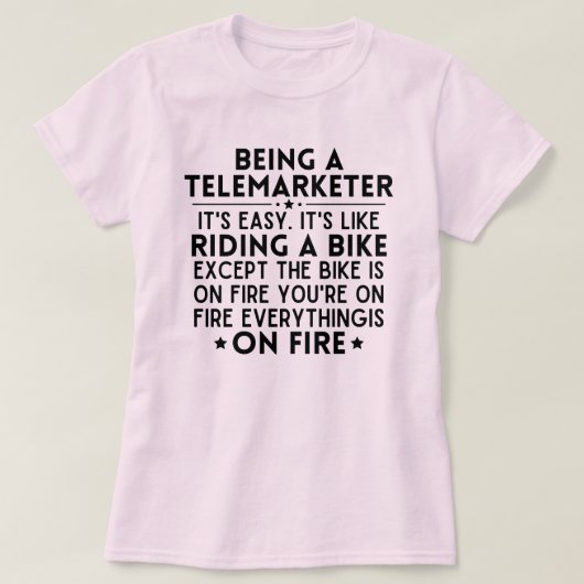 テレマーケターである簡単ライディングのようなもの Tシャツ (デザイン正面)