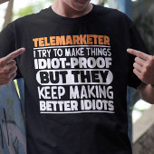 テレマーケター私は物事を作ろうとするおもしろい諺 Tシャツ
