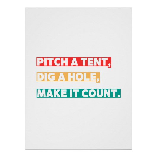 テントをピッチし、穴を掘り、数える – キャンプ ポスター (正面)