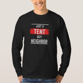 テントマンで隣人 プロフェッショナル シンプル おもしろ Tシャツ