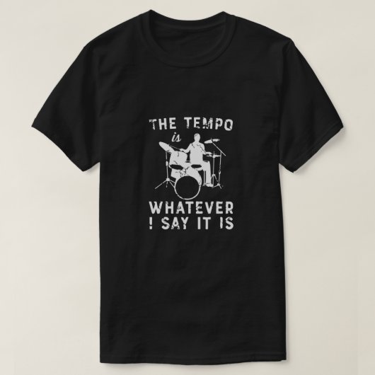 テンポは私の言う通りだ Tシャツ (デザイン正面)